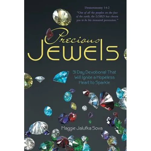 Precious Jewels: 31 Day Devotional That Will Ignite a Hopeless Heart to Sparkle - Hardcover