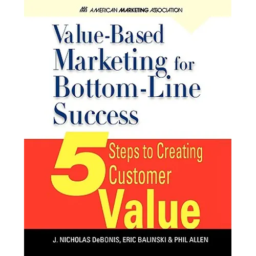 Value-Based Marketing for Bottom-Line Success - Paperback