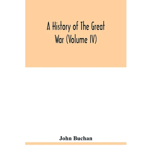 A history of the great war (Volume IV) - Paperback