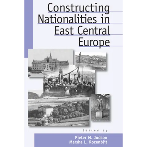 Constructing Nationalities in East Central Europe - Paperback