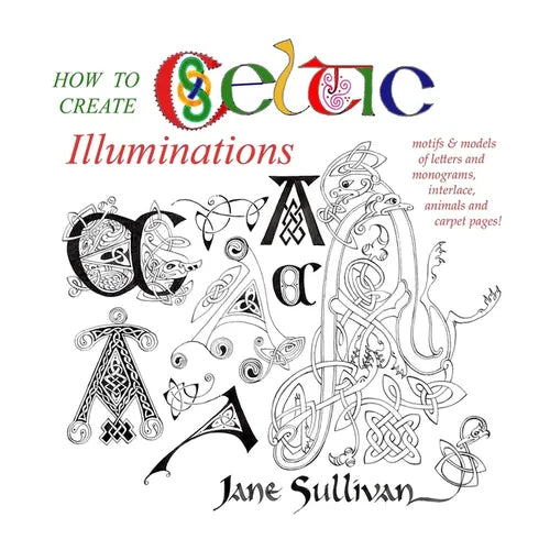How to Create Celtic Illuminations - Paperback