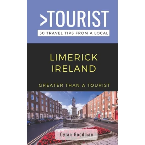 Greater Than a Tourist-Limerick Ireland: 50 Travel Tips from a Local - Paperback