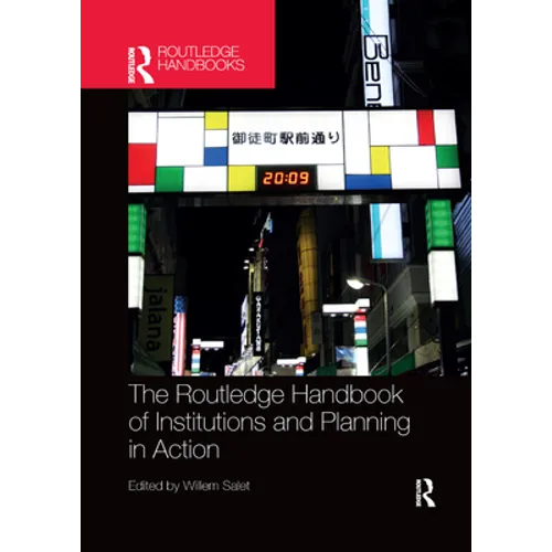 The Routledge Handbook of Institutions and Planning in Action - Paperback