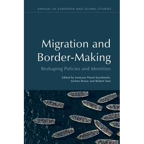 Migration and Border-Making: Reshaping Policies and Identities - Paperback