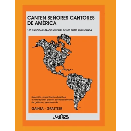 Canten Señores Cantores de América: 100 canciones tradicionales de los países americanos - Paperback