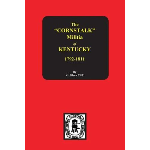The Cornstalk Militia of Kentucky, 1792-1811 - Paperback