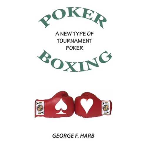 Poker Boxing: A New Type of Tournament Poker - Hardcover