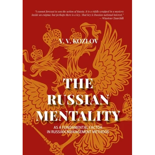 The Russian Mentality: As a Fundamental Factor in Russian Management Methods - Paperback