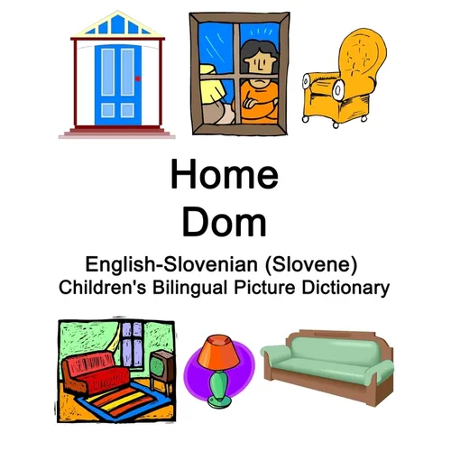 English-Slovenian (Slovene) Home / Dom Children's Bilingual Picture Dictionary - Paperback