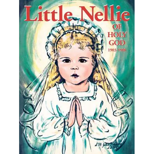 Little Nellie of Holy God: Illustrations by the Beloved Sister John Vianney - Paperback