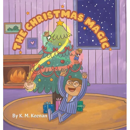 The Christmas Magic: Santa's Elves are Watching - Hardcover