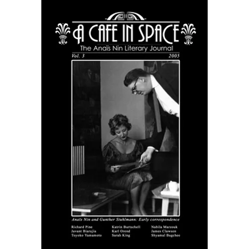 A Cafe in Space: The Anais Nin Literary Journal, Volume 3 - Paperback