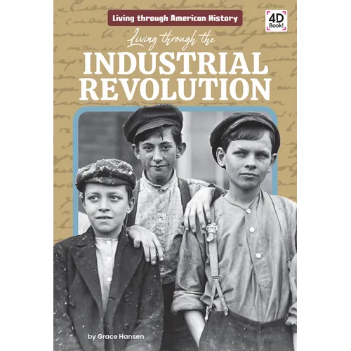 Living Through the Industrial Revolution - Library Binding