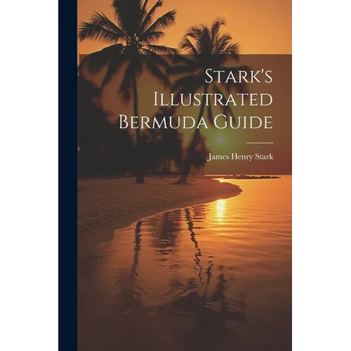 Stark's Illustrated Bermuda Guide - Paperback