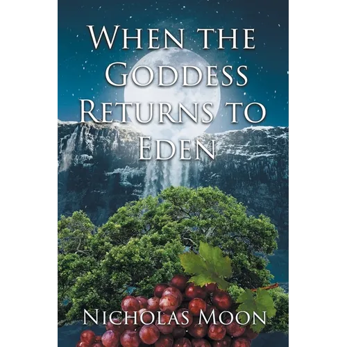When the Goddess Returns to Eden - Paperback