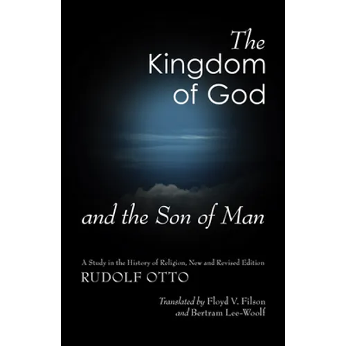 The Kingdom of God and the Son of Man - Paperback