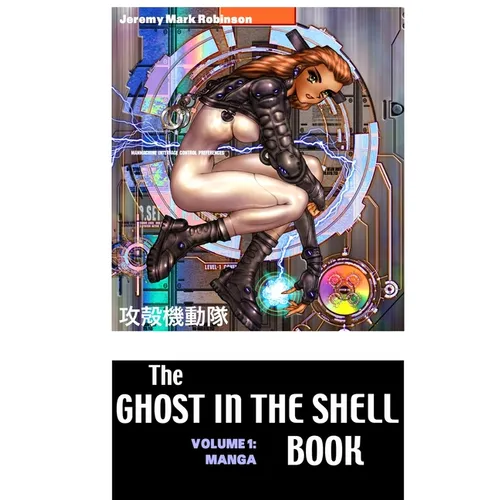 The Ghost in the Shell Book: Volume 1: Manga - Hardcover