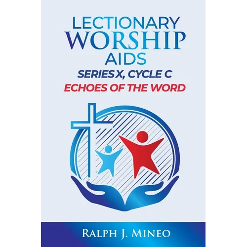 Lectionary Worship Aids, Series X, Cycle C: Echoes of the Word - Paperback