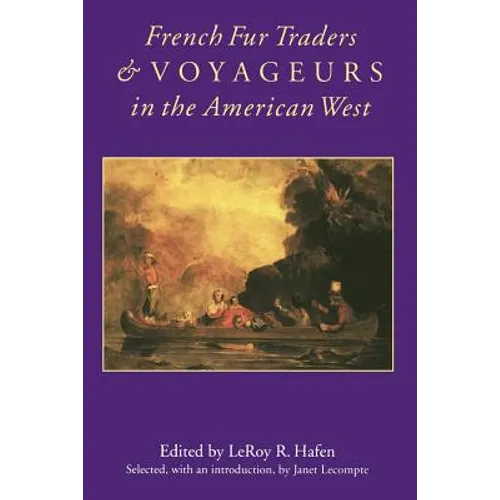 French Fur Traders and Voyageurs in the American West - Paperback
