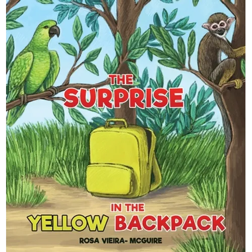 The Surprise in the Yellow Backpack - Hardcover