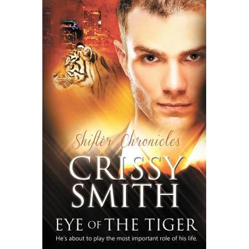 Shifter Chronicles: Eye of the Tiger - Paperback