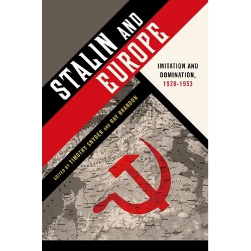 Stalin and Europe: Imitation and Domination, 1928-1953 - Paperback