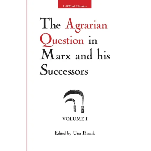 The Agrarian Question in Marx and his Successors, Vol. 1 - Paperback