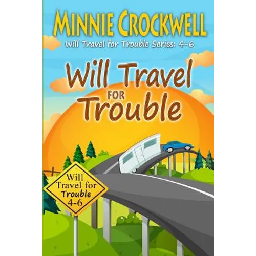 Will Travel for Trouble Series: Books 4-6 - Paperback