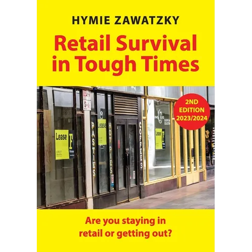 Retail Survival in Tough Times: Are you staying in retail or getting out? - Paperback