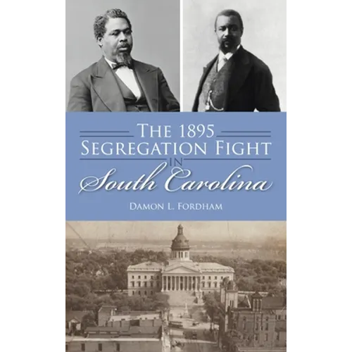 1895 Segregation Fight in South Carolina - Hardcover