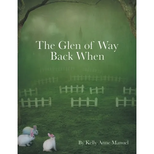 The Glen of Way Back When - Paperback