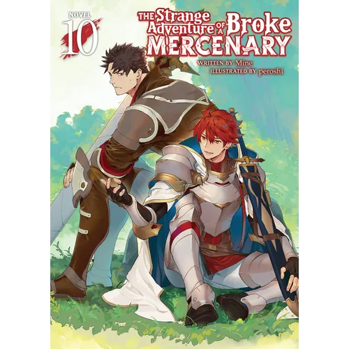 The Strange Adventure of a Broke Mercenary (Light Novel) Vol. 10 - Paperback