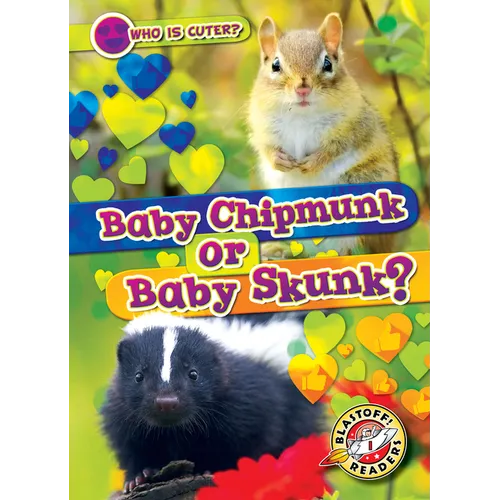 Baby Chipmunk or Baby Skunk? - Library Binding