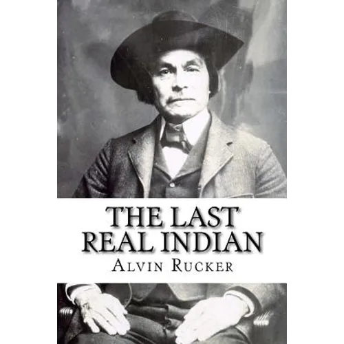 The Last Real Indian - Paperback