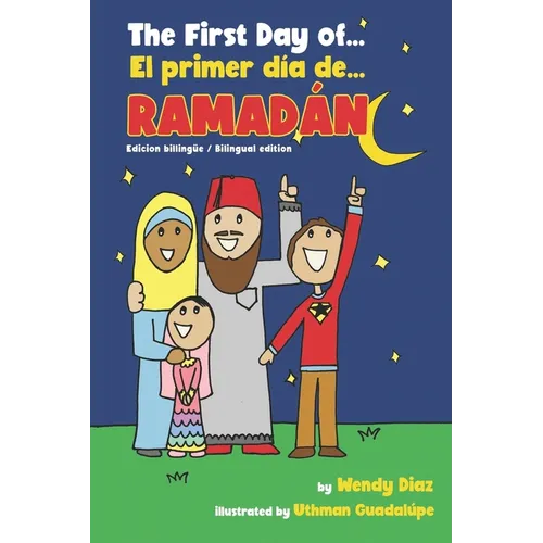 The First Day of Ramadan: El primer día de Ramadán - Paperback