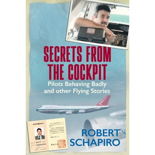 SECRETS FROM THE COCKPIT - Pilots behaving badly and other flying stories - Paperback