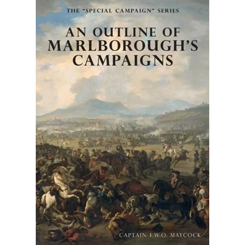 An Outline of Marlborough's Campaigns: The Special Campaign Series - Paperback