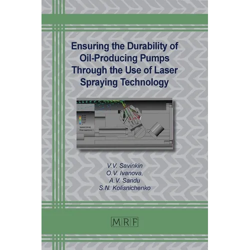 Ensuring the Durability of Oil-Producing Pumps Through the Use of Laser Spraying Technology - Paperback