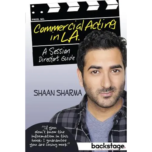 Commercial Acting in L.A.: A Session Director's Guide - Paperback