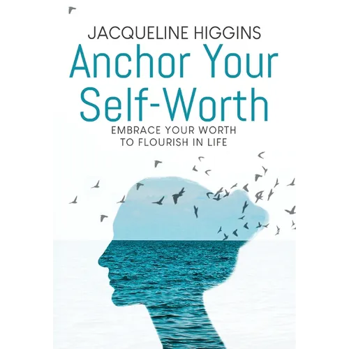 Anchor Your Self-Worth - Hardcover