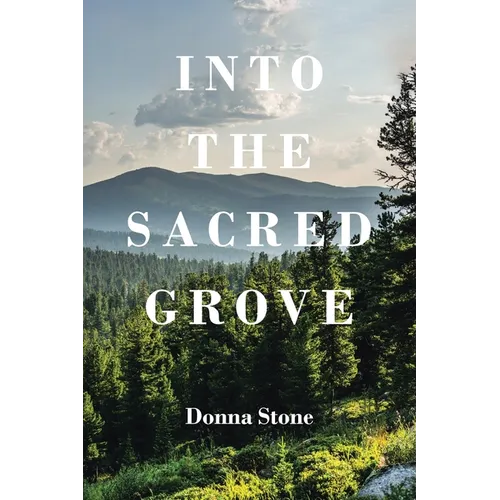 Into the Sacred Grove - Paperback
