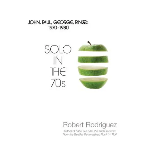 Solo in the 70s: John, Paul, George, Ringo: 1970-1980 - Paperback