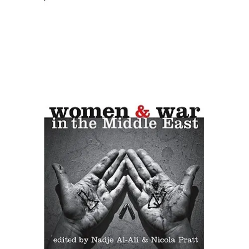Women and War in the Middle East: Transnational Perspectives - Hardcover