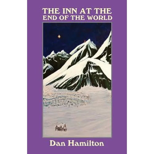 The Inn at the End of the World: Fourteen Tales for the Imagination - Paperback