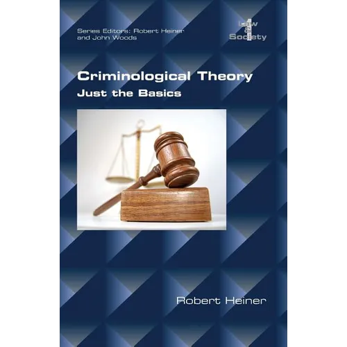 Criminological Theory. Just the Basics - Paperback