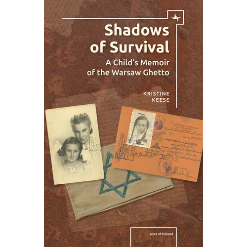 Shadows of Survival: A Child's Memoir of the Warsaw Ghetto - Paperback