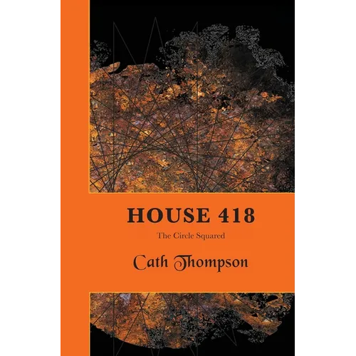 House 418: The Circle Squared - Hardcover