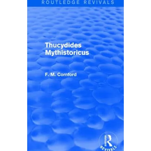 Thucydides Mythistoricus (Routledge Revivals) - Paperback
