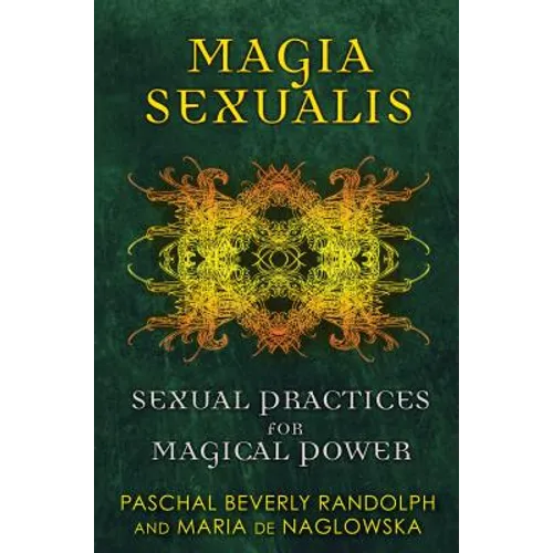 Magia Sexualis: Sexual Practices for Magical Power - Paperback