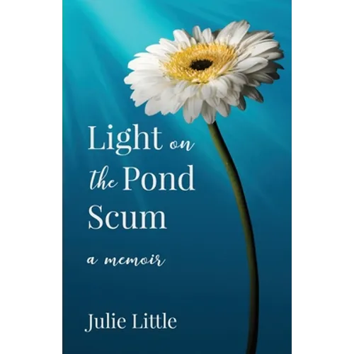 Light on the Pond Scum: A Memoir - Paperback